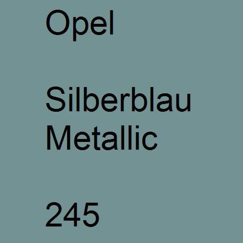 Opel, Silberblau Metallic, 245.